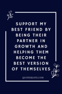 Support My Best Friend Quotes ()