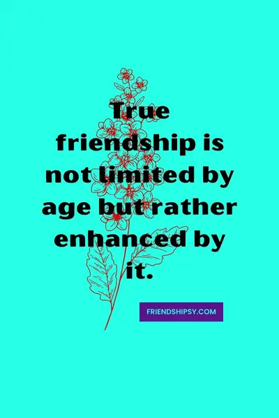 Age Means Nothing in Friendship Quotes