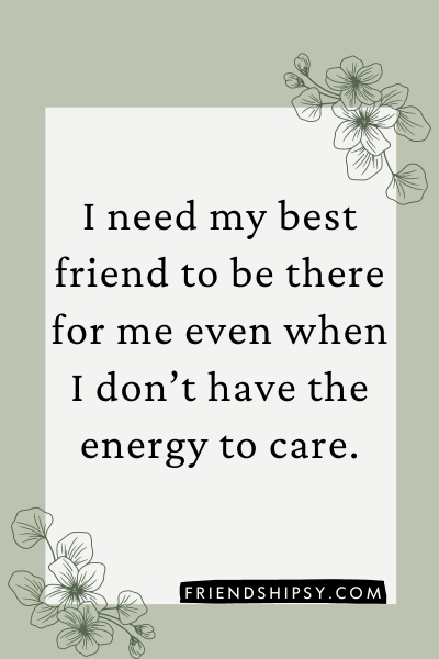 All I Need Is My Best Friend Quotes ()