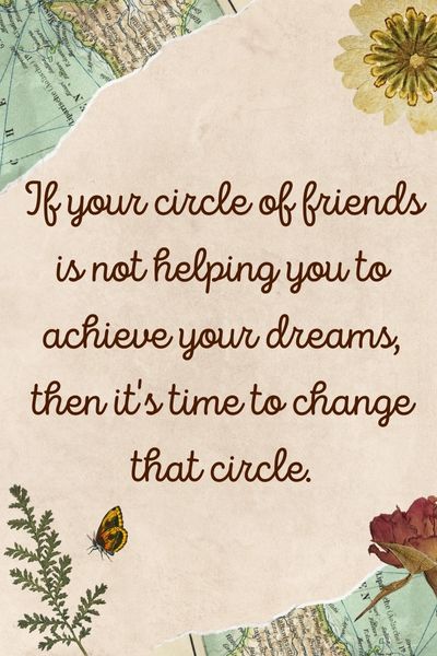 Change Your Circle of Friends Quotes ()