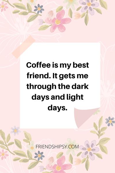 Coffee Is My Best Friend Quotes ()