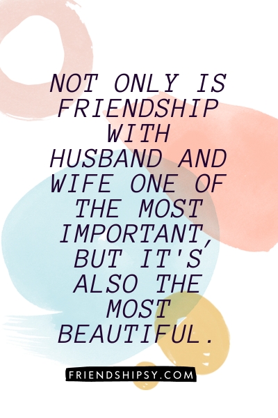Friendship Between Husband and Wife Quotes ()