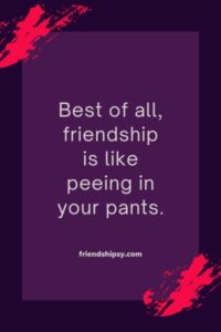 Freundschaftskarte Mit Witz-Spruch – „Freundschaft Ist Wie Peeing In Your Pants“ – A5, Matt