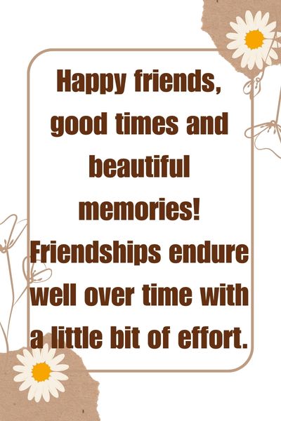 Golden Memories With Friends Quotes ()