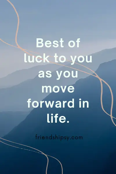 Good Luck Quotes for Friends Leaving