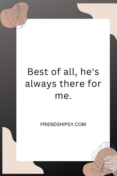 He Is My Bestie Quotes