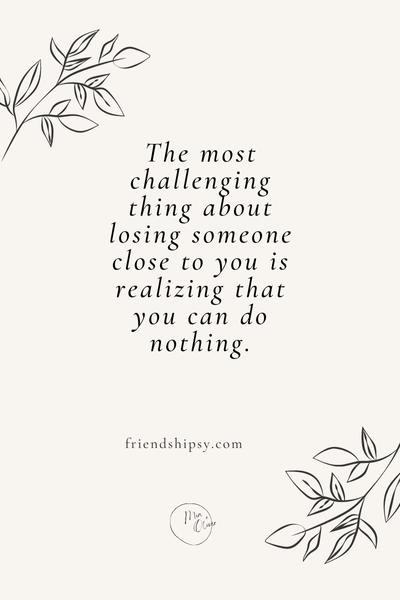 Losing a Close Friend Quotes