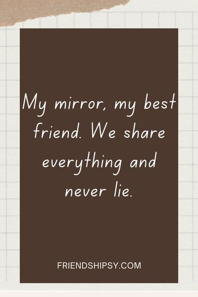 Mirror Is My Best Friend Quotes