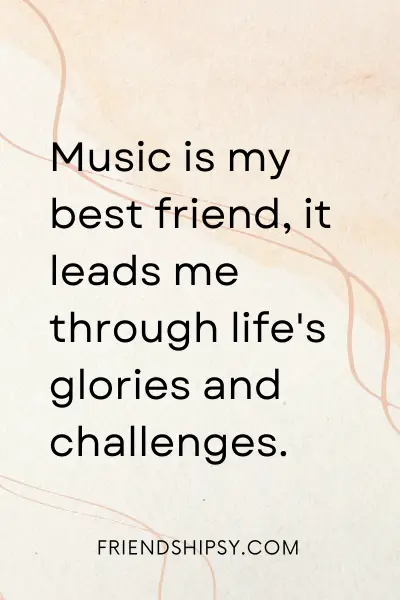 Music Is My Best Friend Quotes
