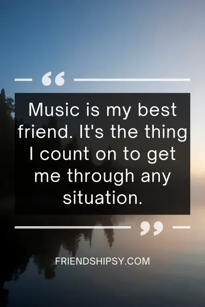 Music Is My Best Friend Quotes ()