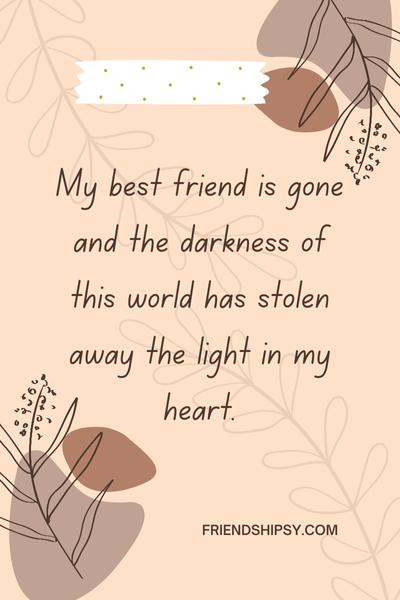 My Best Friend Is Gone Quotes ()