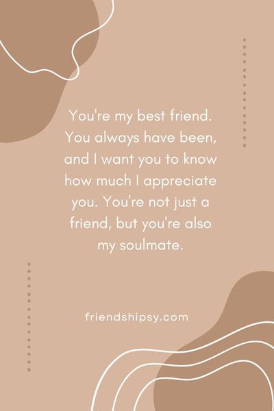 My Best Friend Is My Soulmate Quotes ()
