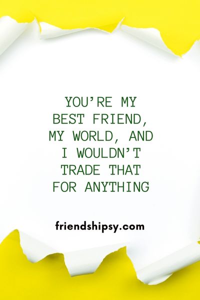 My Best Friend Is My World Quotes ()