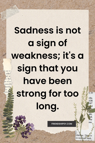 My Friend Is Sad Quotes