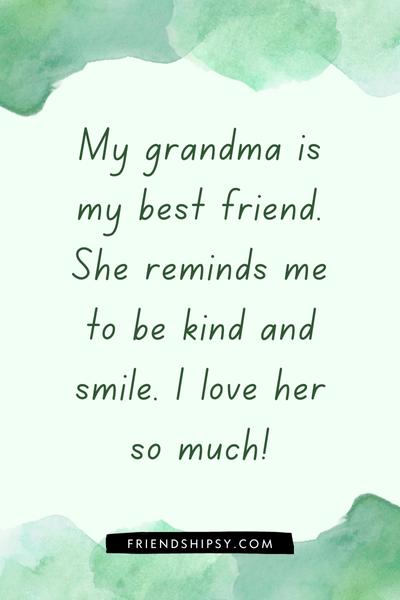 My Grandma Is My Best Friend Quotes ()