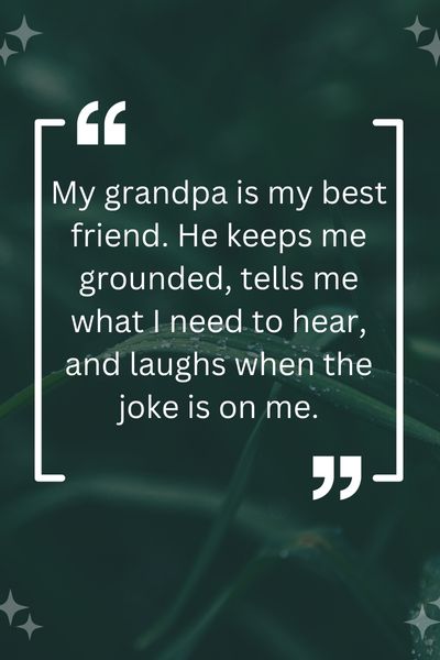My Grandpa Is My Best Friend Quotes ()
