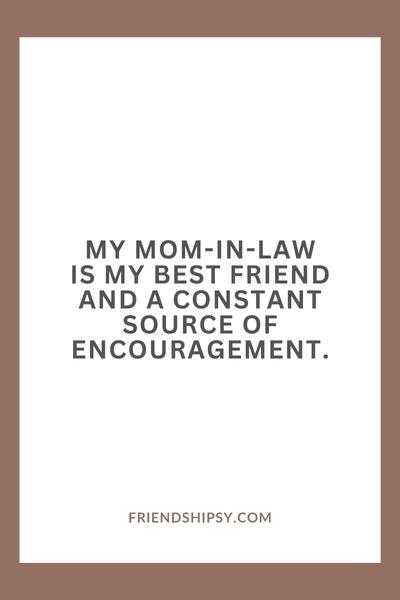 My Mother in Law Is My Best Friend Quotes ()