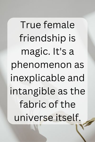 Power of Female Friendship Quotes Power of Female Friendship Quotes