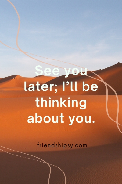 See You Later Quotes for Friends
