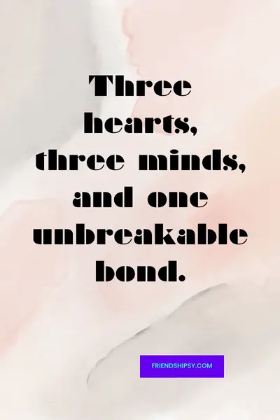 Three Best Friends Quotes ()