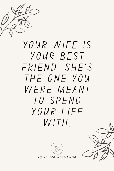 Your Wife Is Your Best Friend Quotes ()