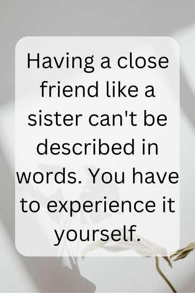 Close Friend Like Sister Quotes ()
