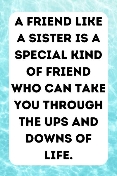 Close Friend Like Sister Quotes ()