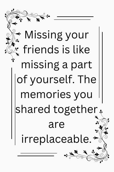 Quotes About Missing Friends and Memories ()