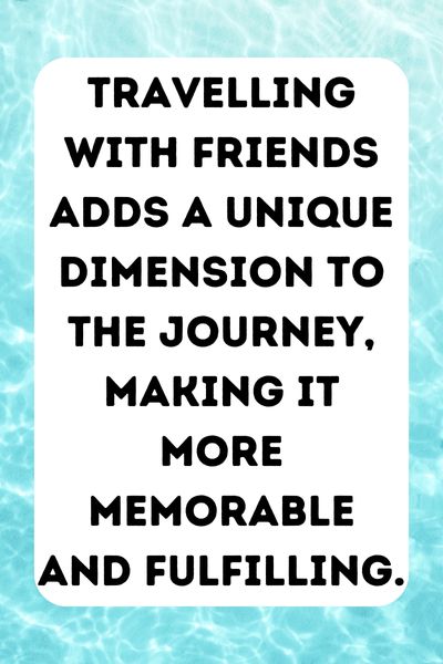 Quotes About Travelling With Friends ()