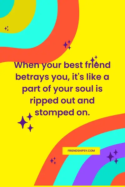 Best Friend Betrayal Quotes ()