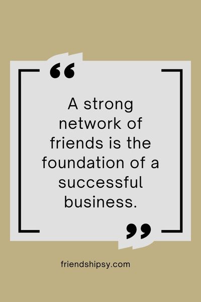Good Friends Great Companies Quotes