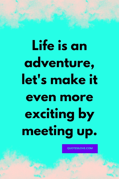 Let's Meet up Quotes