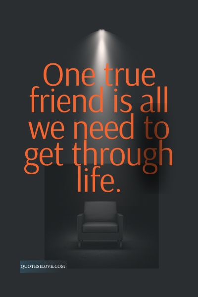 One Close Friend Quotes () One Close Friend Quotes ()