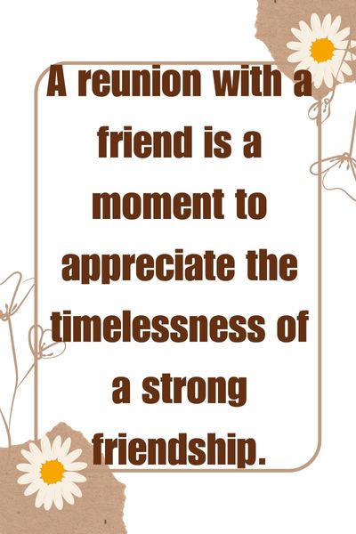 Seeing Friends After a Long Time Quotes ()