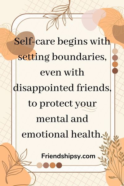 Setting Boundaries With Disappointed Friends The Importance of Self Care ()