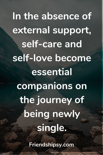 The Importance of Self Care and Self Love When Youre Newly Single And Without Friends ()