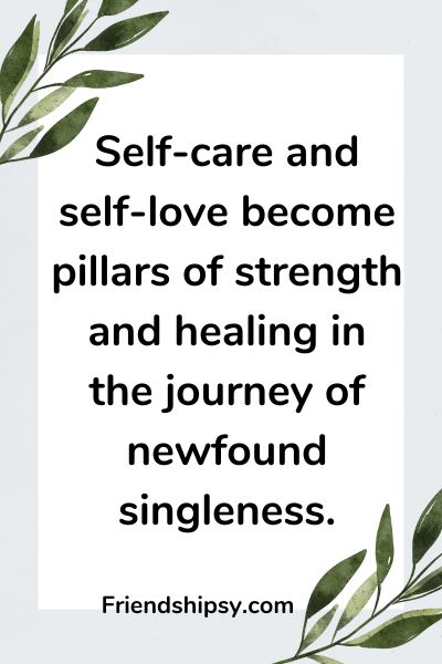 The Importance of Self Care and Self Love When Youre Newly Single And Without Friends ()