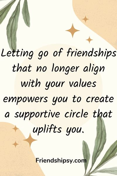 Why Its Important to Let Go of Friendships That No Longer Serve You ()