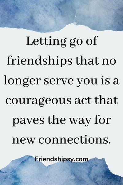 Why Its Important to Let Go of Friendships That No Longer Serve You ()