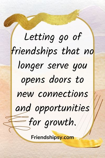 Why Its Important to Let Go of Friendships That No Longer Serve You ()