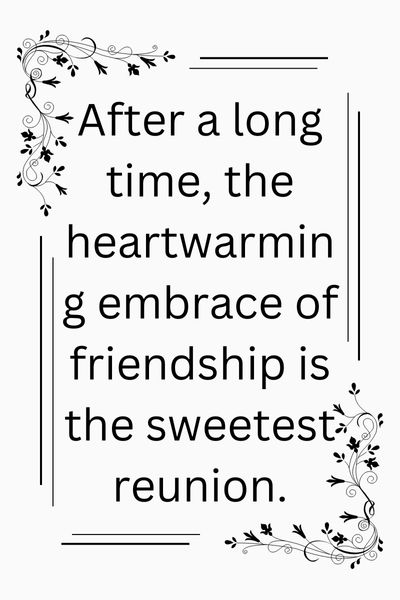After a Long Time With Friends Quotes ()