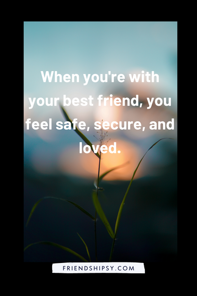 Be With Your Best Friend Quotes ()