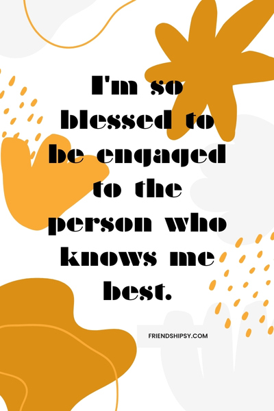 Engaged to My Best Friend Quotes () Engaged to My Best Friend Quotes ()