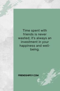 Enjoy With Friends Quotes ()