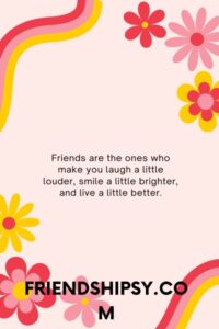 Enjoy With Friends Quotes ()