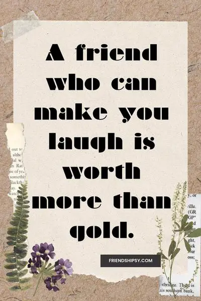 Friend Who Makes You Laugh Quotes