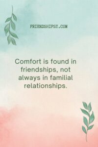 Friends Are Better Than Family Quotes ()