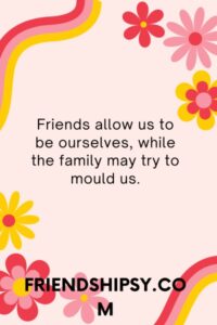 Friends Are Better Than Family Quotes ()
