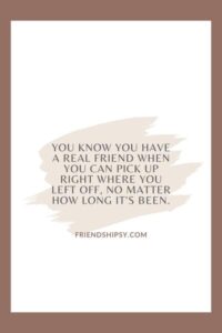 Friends Long Time No See Quotes