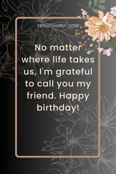 Happy Birthday Quotes for Long Distance Friend ()